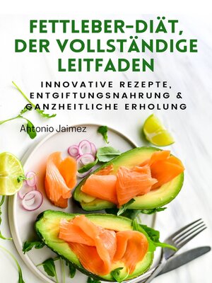 cover image of Fettleber-Diät, der vollständige Leitfaden